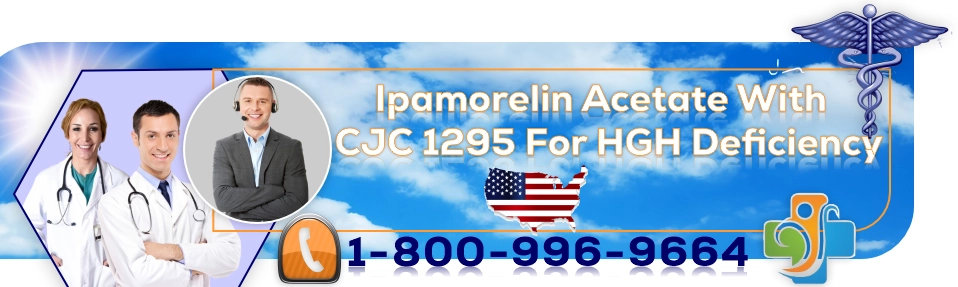 ipamorelin acetate with cjc 1295 for hgh deficiency