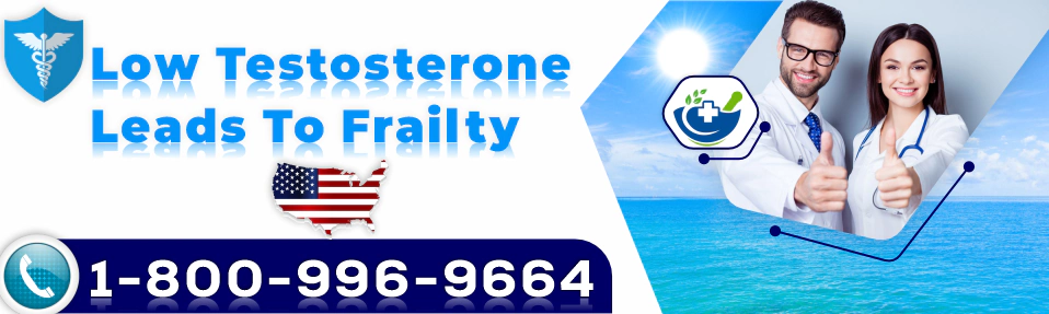 low testosterone leads to frailty
